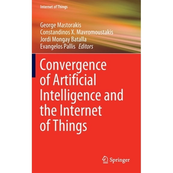 Pre-Owned Internet of Things: Convergence of Artificial Intelligence and the Internet of Things (Hardcover)
