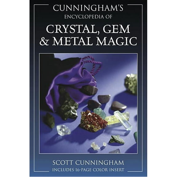 Scott Cunningham's Encyclopedia Cunningham's Encyclopedia of Crystal, Gem & Metal Magic, (Paperback)