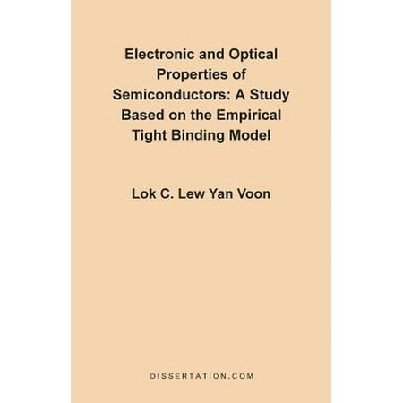 Base Bindings - Electronic and Optical Properties of Semiconductors : A Study Based on the Empirical Tight Binding Model