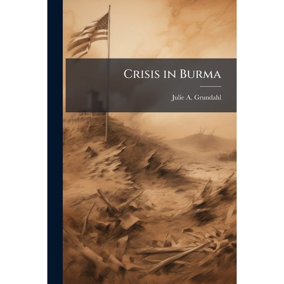Crisis in Burma, (Paperback)