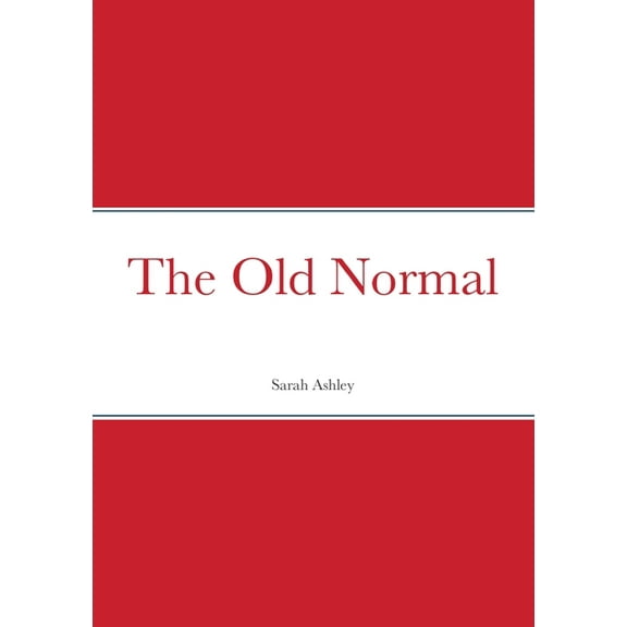 The Old Normal, (Paperback)