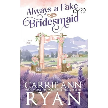 Clover Lake Always a Fake Bridesmaid, Book 1, (Paperback)