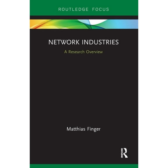 State of the Art in Business Research Network Industries: A Research Overview, (Paperback)