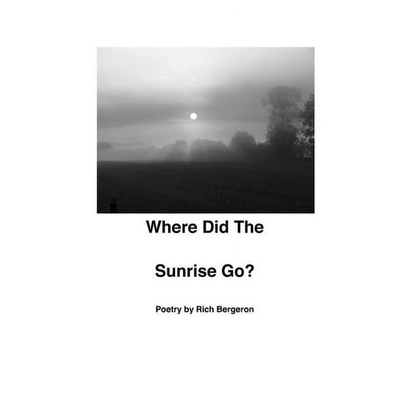 Where Did the Sunrise Go? Paperback