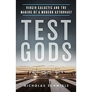 Pre-Owned Test Gods : Virgin Galactic and the Making of a Modern Astronaut (Paperback) 9781250838940