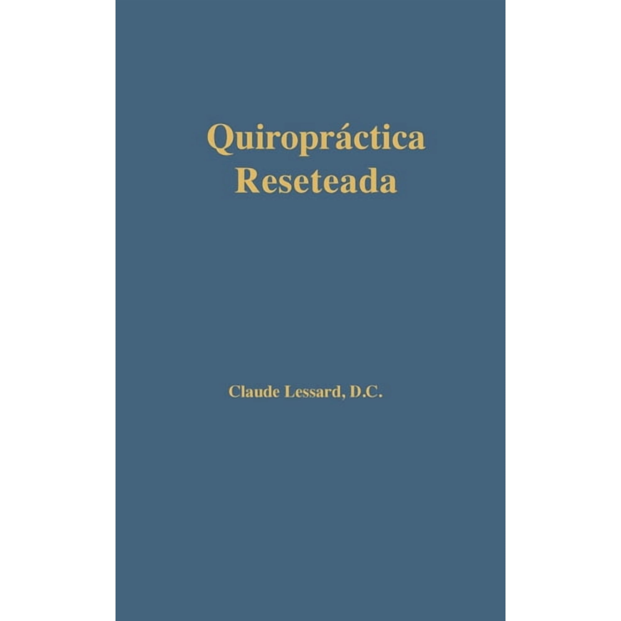 QuiroprÃ¡ctica Reseteada, (Hardcover)