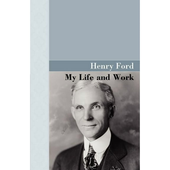My Life and Work (Paperback)
