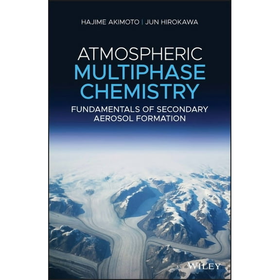 Atmospheric Multiphase Chemistry: Fundamentals of Secondary Aerosol Formation (Hardcover)