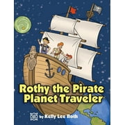 Rothy the Pirate Planet Traveler (Paperback)