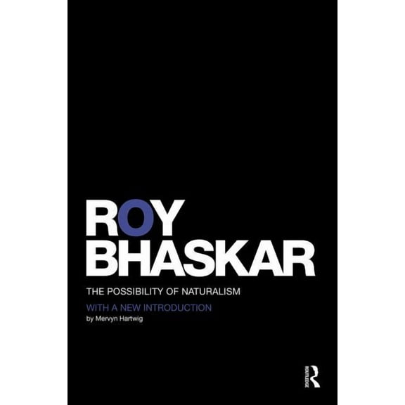 The Possibility of Naturalism: A philosophical critique of the contemporary human sciences, (Paperback)