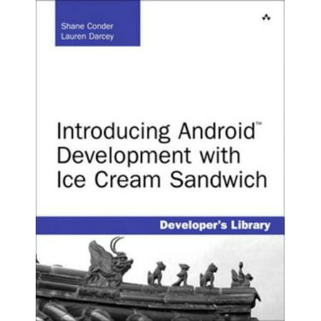 Introducing Android Development with Ice Cream Sandwich -