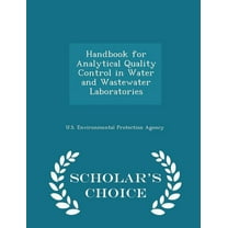 Handbook for Analytical Quality Control in Water and Wastewater Laboratories - Scholar's Choice Edition (Paperback)