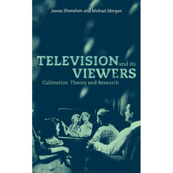 Television and Its Viewers, (Hardcover)