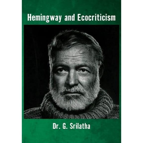Hemingway and Ecocriticism, (Hardcover)