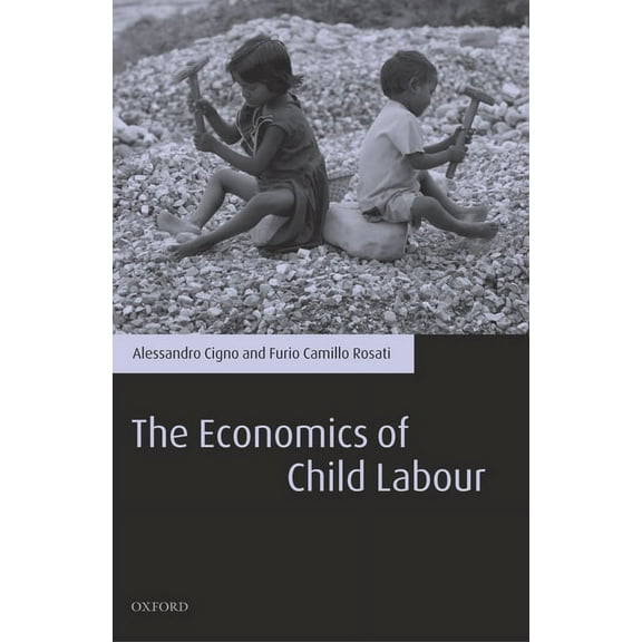 The Economics of Child Labour, (Hardcover)