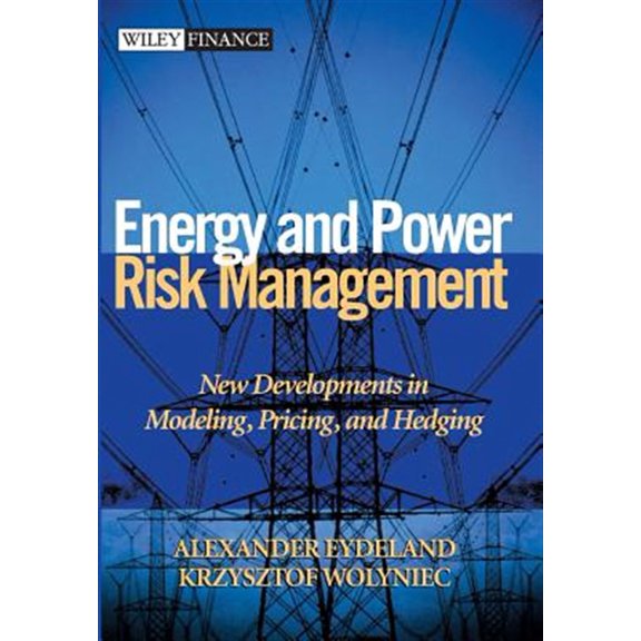 Pre-Owned Wiley Finance Energy and Power Risk Management: New Developments in Modeling, Pricing, and Hedging, Book 97, (Hardcover)