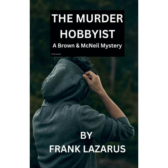 A Brown and McNeil Murder Mystery The Murder Hobbyist, (Paperback)