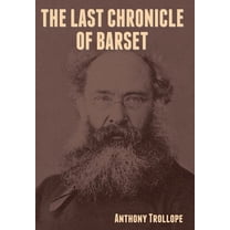 The Last Chronicle of Barset, (Hardcover)