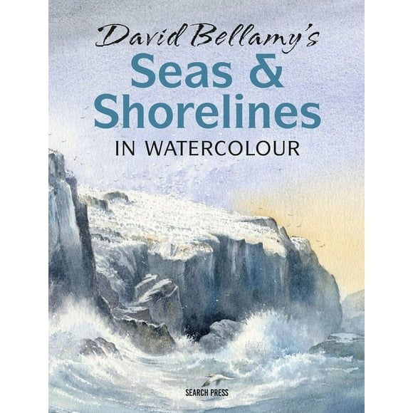 David Bellamy's Seas & Shorelines in Watercolour (Paperback)