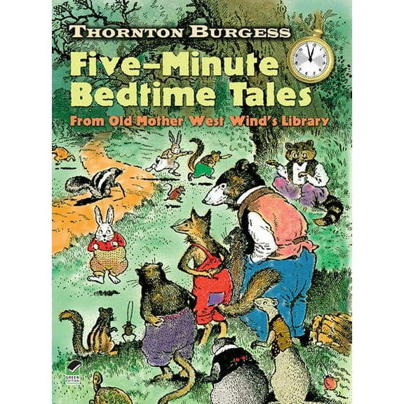 Dover Children's Classics Thornton Burgess Five-Minute Bedtime Tales: From Old Mother West Wind's Library, (Paperback)