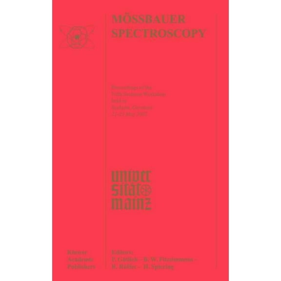 MÃ¶ssbauer Spectroscopy: Proceedings of the Fifth Seeheim Workshop, Held in Seeheim, Germany, 21-25 May 2002, (Hardcover)