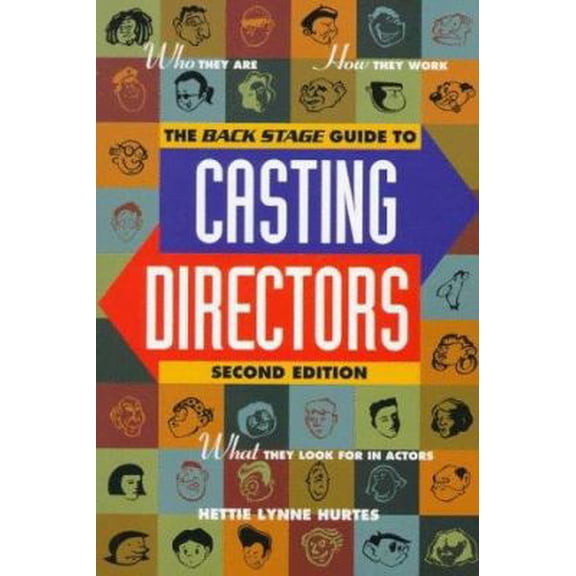 Pre-Owned Backstage Guide to Casting Directors: Who They Are, How They Work, What They Look for in Actors (Paperback) 0823088065 9780823088065