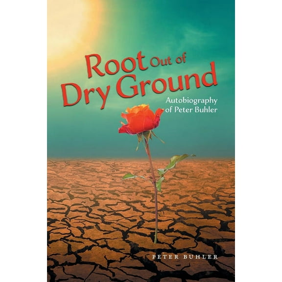 Root Out of Dry Ground
