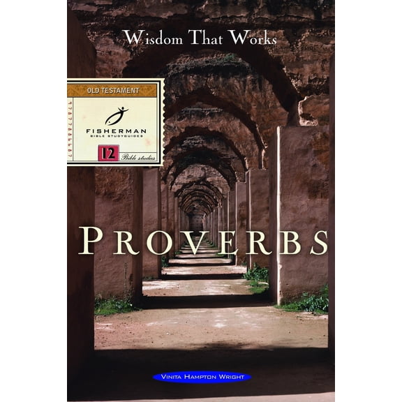 Pre-Owned Proverbs: Wisdom That Works (Paperback) 0877886687 9780877886686