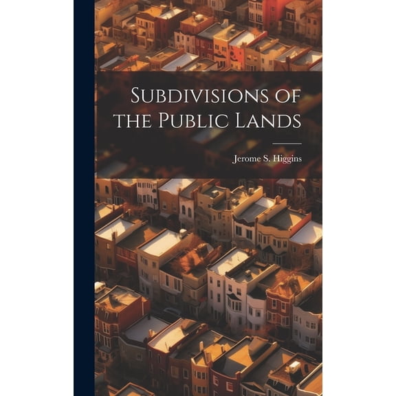 Subdivisions of the Public Lands (Hardcover)