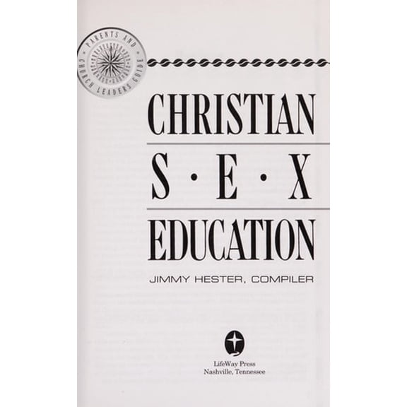Pre-Owned Christian sex education: Parents and church leaders guide (Paperback) 0805499709 9780805499704