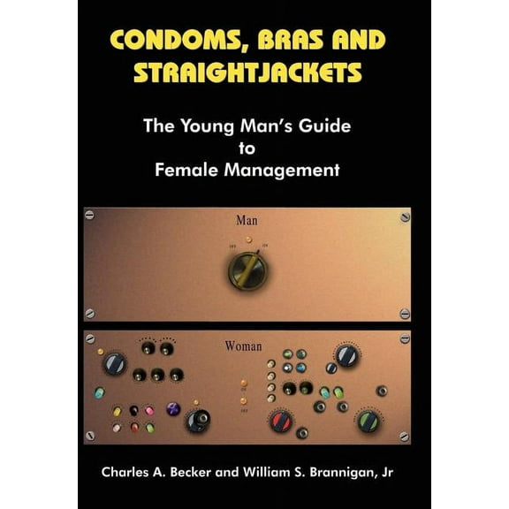 Condoms, Bras and Straightjackets (Hardcover)