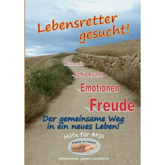 Lebensretter gesucht!: Der gemeinsame Weg in ein neues Leben!, (Paperback)