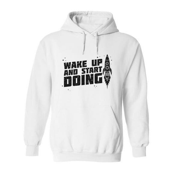 Wake Up And Start Doing . Hoodie Men -Image by Shutterstock, Male Small