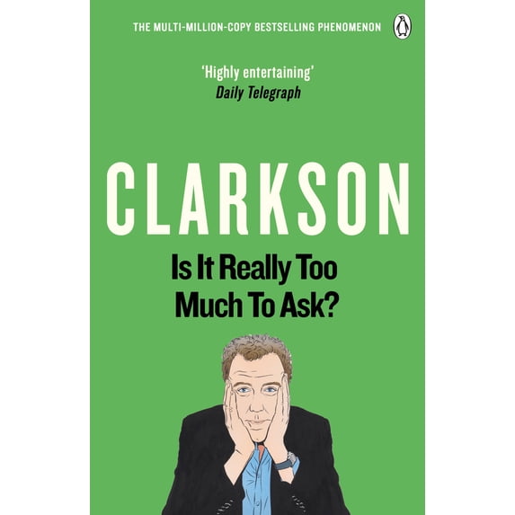 Pre-Owned Is It Really Too Much to Ask?: The World According to Clarkson Volume 5 Volume 5 (Paperback) 1405914130 9781405914130