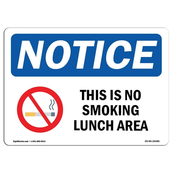 OSHA Notice Sign - NOTICE This Is A No Smoking Lunch Area | Decal | Protect Your Business, Construction Site, Warehouse |  Made in the USA