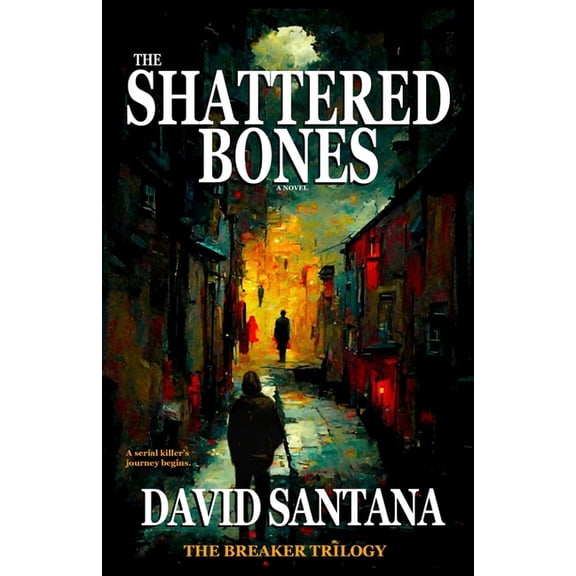 The Breaker Trilogy The Shattered Bones, Book 1, (Paperback)