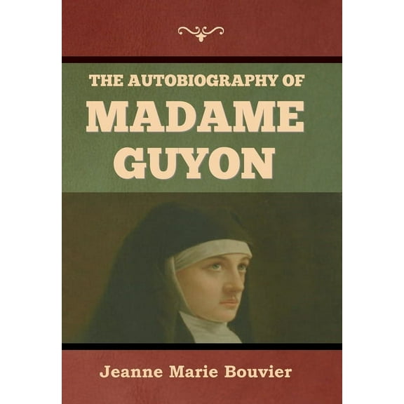 The Autobiography of Madame Guyon, (Hardcover)