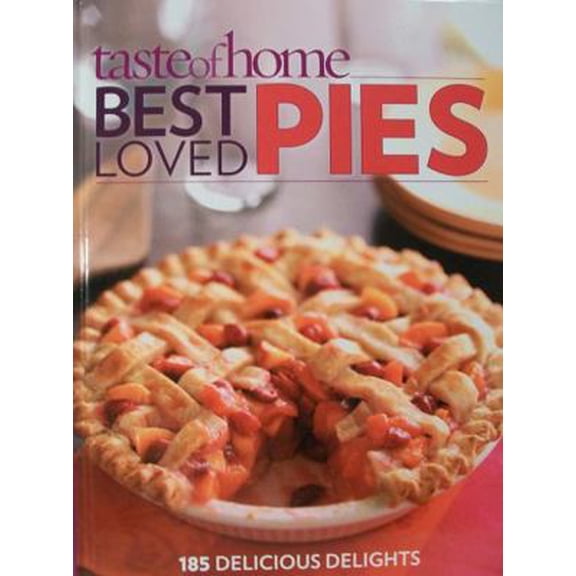 Pre-Owned Taste of Home: Best Loved Pies (Hardcover) 0898218047 9780898218046