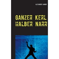 Ganzer Kerl - halber Narr (Paperback)