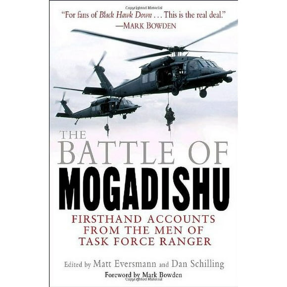 Pre-Owned The Battle of Mogadishu : Firsthand Accounts from the Men of Task Force Ranger 9780345459664