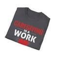 thumbnail image 4 of Caregiving Work Of Heart Caregiver Caretaker Nursing Expert TShirt, 4 of 4