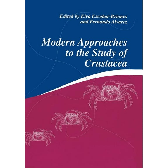Modern Approaches to the Study of Crustacea, (Paperback)
