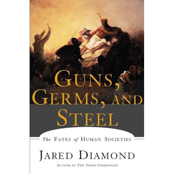 Pre-Owned Guns, Germs, and Steel: The Fates of Human Societies (Paperback) 0393317552