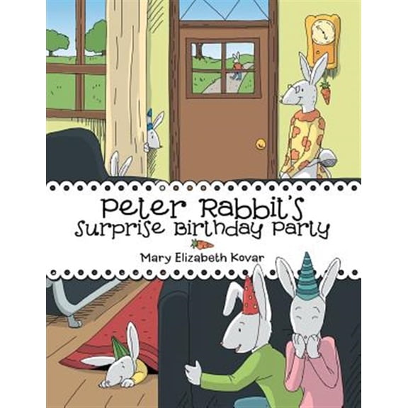 Pre-Owned Peter Rabbit's Surprise Birthday Party (Paperback) by Mary Elizabeth Kovar
