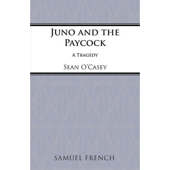 Juno and the Paycock, (Paperback)