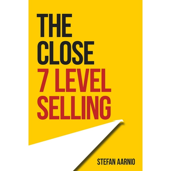 Pre-Owned The Close: 7 Level Selling (Paperback) 1948484145 9781948484145