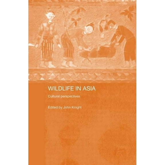 Wildlife in Asia: Cultural Perspectives, (Paperback)