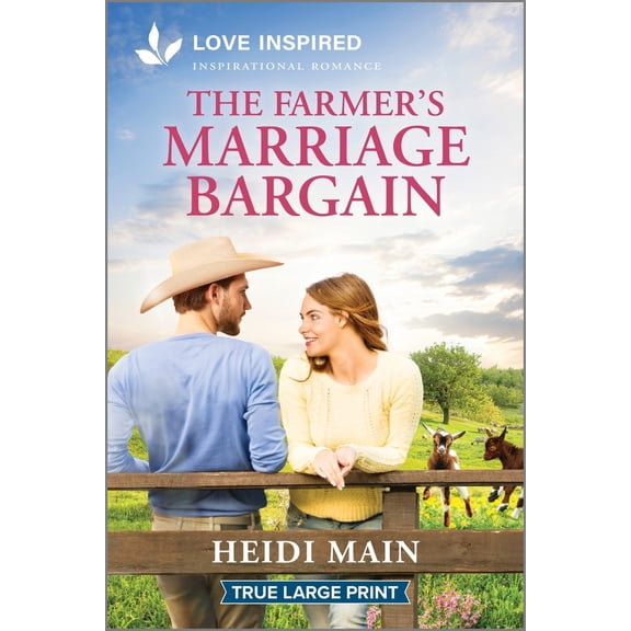 Pre-Owned The Farmer's Marriage Bargain: An Uplifting Inspirational Romance (Paperback) 1335904824 9781335904829