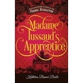 thumbnail image 1 of L'apprentie de Madame Tussaud, une Histoire d'Amour Inédite dans la Révolution Française, 1 of 2
