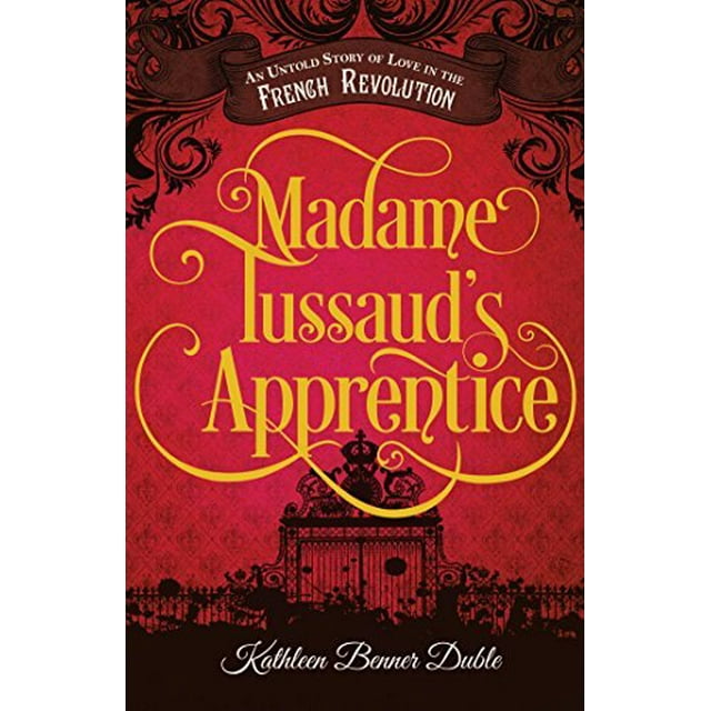 L'apprentie de Madame Tussaud, une Histoire d'Amour Inédite dans la Révolution Française